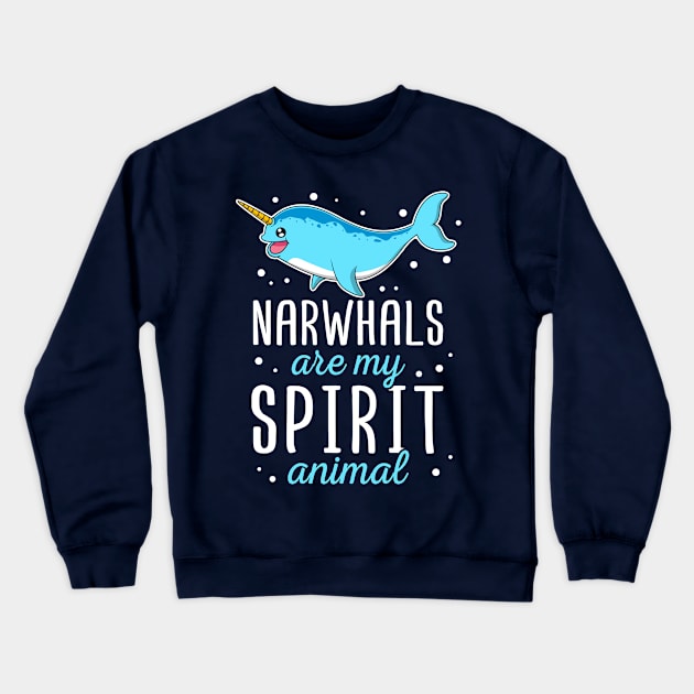 Narwhals Are My Spirit Animal Gift For Narwhal Lover Crewneck Sweatshirt by HCMGift